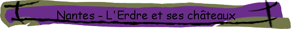 Nantes - L'Erdre et ses ch�teaux