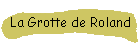 La Grotte de Roland