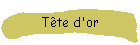 Tte d'or