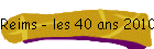 Reims - les 40 ans 2010