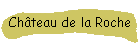 Ch�teau de la Roche