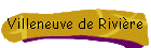 Villeneuve de Rivire