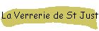 La Verrerie de St Just