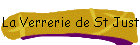 La Verrerie de St Just
