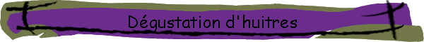 Dgustation d'huitres