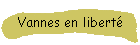 Vannes en libert